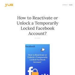 How to Reactivate or Unlock a Temporarily Locked Facebook Account?