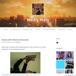 Read with Alberto Rosende – Madly Maty