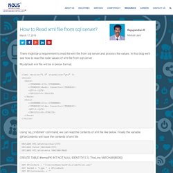 Take note of the simple and illustrated steps to help read xml file from SQL server