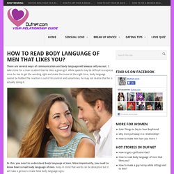 How to read body language of men that likes you?