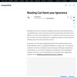Reading Can Harm your Ignorance