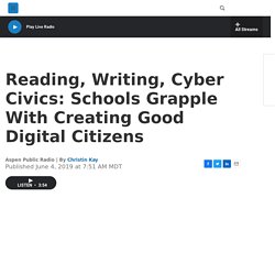 Reading, Writing, Cyber Civics: Schools Grapple With Creating Good Digital Citizens