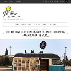 For The Love Of Reading: 5 Creative Mobile Libraries From Around The World