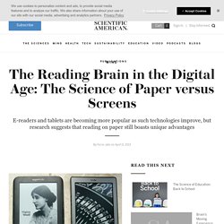 The Reading Brain in the Digital Age: The Science of Paper versus Screens