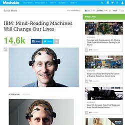 IBM Explains How Mind-Reading Machines Will Change Our Lives
