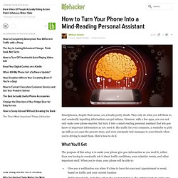 How to Turn Your Phone Into a Mind-Reading Personal Assistant