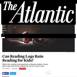 How Reading Logs Can Ruin Kids' Pleasure for Books
