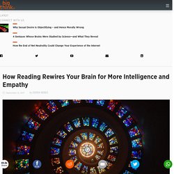 How Reading Rewires Your Brain for More Intelligence and Empathy