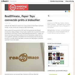 ReaDIYmate, Paper Toys connectés prêts à bidouiller « MakingSociety