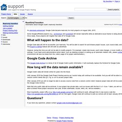 ReadOnlyTransition - support - Information about Google Code's read-only transition - User support for Google Project Hosting