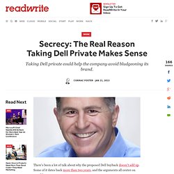 Secrecy: The Real Reason Taking Dell Private Makes Sense
