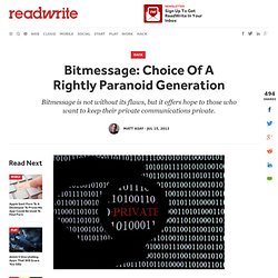 Bitmessage: Choice Of A Rightly Paranoid Generation