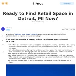 Ready to Find Retail Space in Detroit, MI Now? by /u/ibackpage