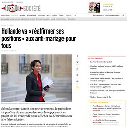 Hollande va «réaffirmer ses positions» aux anti-mariage pour tous