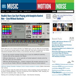 Reaktor Users Can Start Playing with Komplete Kontrol Now - Even Without Hardware