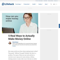 5 Real Ways to Actually Make Money Online