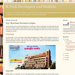 R-Tech Developers and Builders: Top 7 Real Estate Developer in Jaipur