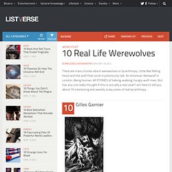 10 Real Life Werewolves