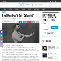Real Men Don't Get 'Offended'