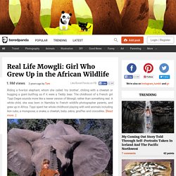 Real Life Mowgli: Girl Who Grew Up in the African Wildlife