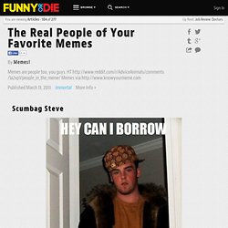 The Real People of Your Favorite Memes from Memes!