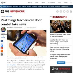 Real things teachers can do to combat fake news