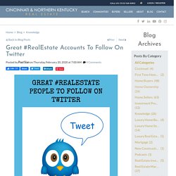 Great #RealEstate Related Accounts To Follow On Twitter