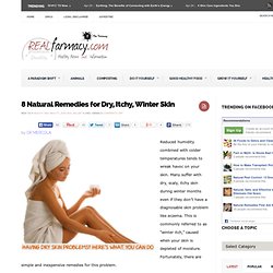 8 Natural Remedies for Dry, Itchy, Winter Skin