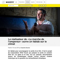 Le réalisateur de «La marche de l’empereur» ouvre un fablab sur le climat