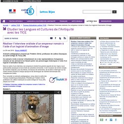 Réaliser l’interview oralisée d’un empereur romain à l’aide d’un logiciel d’animation d’image