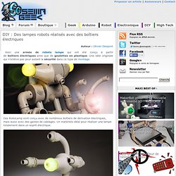 Des lampes robots réalisés avec des boîtiers électriques