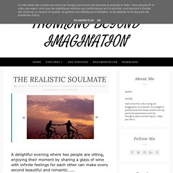 THE REALISTIC SOULMATE - THINKING BEYOND IMAGINATION