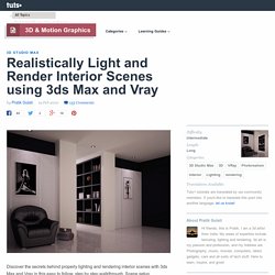 Realistically Light and Render Interior Scenes using 3ds Max and Vray