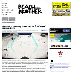 RideOn, le masque de snow à réalité augmentéeBeachbrother Magazine