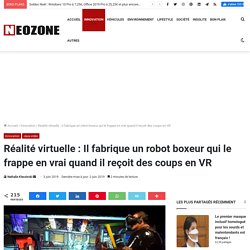 Réalité virtuelle : Il fabrique un robot boxeur qui le frappe en vrai quand il reçoit des coups en VR