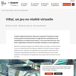 ViRal, un jeu en réalité virtuelle ⋅ Inserm, La science pour la santé