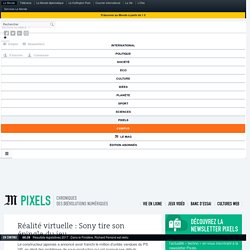 Réalité virtuelle : Sony tire son épingle du jeu