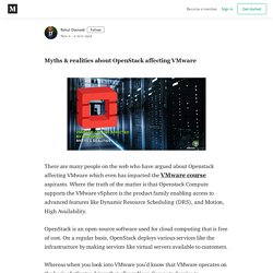 Myths & realities about OpenStack affecting VMware - Rahul Dwivedi - Medium