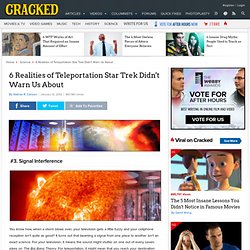 6 Realities of Teleportation Star Trek Didn't Warn Us About