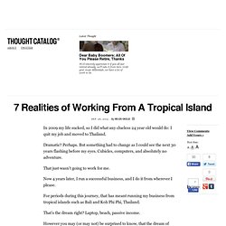 7 Realities of Working From A Tropical Island