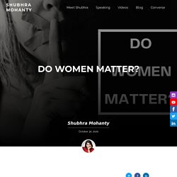 Do Women Matter: The Reality of Gender Equality & Women's Empowerment