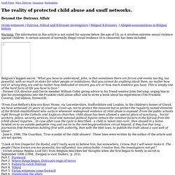 The reality of protected child abuse and snuff networks. Beyond the Dutroux Affair