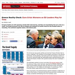 Greece Reality Check: Euro Crisis Worsens as EU Leaders Play for Time - SPIEGEL ONLINE - News - International