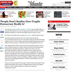 'People Don't Realize How Fragile Democracy Really Is' - James Fallows - Politics