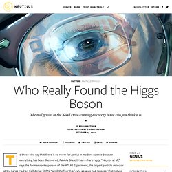 Who Really Found the Higgs Boson - Issue 18: Genius