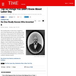No One Really Knows Who Invented It - Top 10 Things You Didn't Know About Labor Day