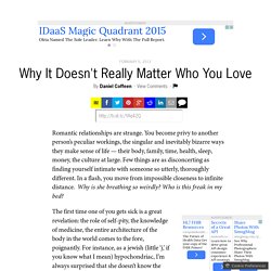 Why It Doesn't Really Matter Who You Love