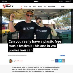 Can you really have a plastic free music festival? This one in WA proves you can - Hack - triple j