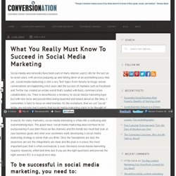 What You Really Must Know To Succeed in Social Media Marketing - Social Marketing Forum: