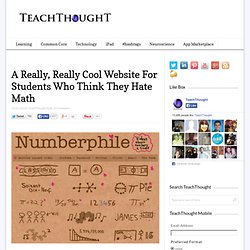 A Really, Really Cool Website For Students Who Think They Hate Math